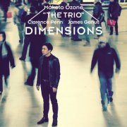 Makoto Ozone The Trio - Dimensions (2017/2019)