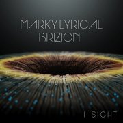 Marky Lyrical & Brizion - I Sight (2025)