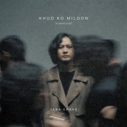 Taba Chake - Khud Ko Miloon (2025) [Hi-Res]