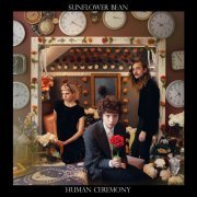 Sunflower Bean - Human Ceremony (2016) Hi-Res