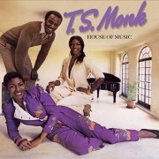 T.S. Monk - House of Music (Deluxe Edition) (1980)