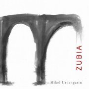 Mikel Urdangarin - Zubia (2009)