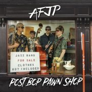 Afjp - Post Bop Pawn Shop (2019)