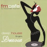 Alexander Nuzhdin ‎– FM Café - Deep House From Dessous (2004)