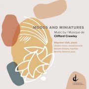 Maureen Volk - Clifford Crawley: Moods & Miniatures (2021) [Hi-Res]
