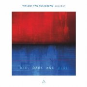 Vincent van Amsterdam - Red, Dark and Blue (2017)