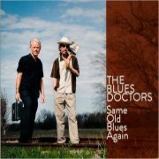 The Blues Doctors - Same Old Blues Again (2018) [CD Rip]