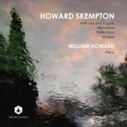 William Howard - Howard Skempton: Piano Works (2020) [Hi-Res]