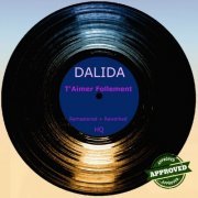 Dalida - T'aimer Follement (Remastered + Reworked) (2024) Hi-Res