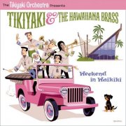 The Tikiyaki Orchestra - (presents) Tikiyaki & The Hawaiiana Brass : Weekend in Waikiki (2026) Hi-Res