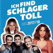 VA - Ich Find Schlager Toll Herbst / Winter 2017/18 (2017)