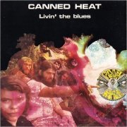 Canned Heat - Livin' The Blues (1968) [CD Rip]