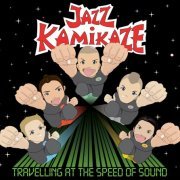 Jazzkamikaze - Travelling at the Speed of Sound (2007)