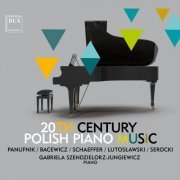 Gabriela Szendzielorz-Jungiewicz - 20th Century Polish Piano Music (2023) [Hi-Res]