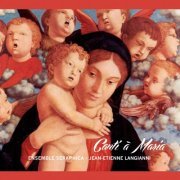 Jean-Etienne Langianni & Ensemble Seraphica - Canti A Maria (2014) [Hi-Res]