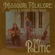 My Politic - Missouri Folklore: Songs & Stories from Home (2022)