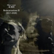 Marc Lowe - Reincarnations II (2022)