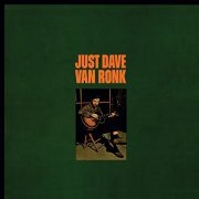 Dave Van Ronk - Just Dave Van Ronk (2012) [Hi-Res]