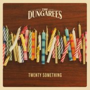 The Dungarees - Twenty Something (2020)