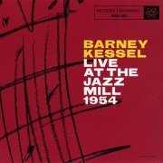 Barney Kessel - Live At The Jazz Mill 1954 (2016)