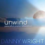 Danny Wright - Unwind: Peaceful Piano Relaxation (2020)