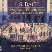 Jordi Savall, Le Concert des Nations - Bach: Les Quatre Ouvertures (2012)