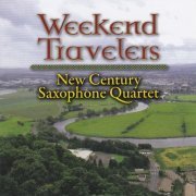 New Century Saxophone Quartet - Weekend Travelers (2015)