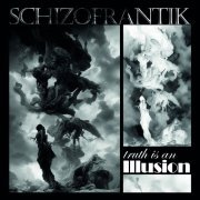 Schizofrantik - Truth Is an Illusion (2023) [Hi-Res]