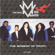 The Real Milli Vanilli - The Moment Of Truth (1991) CD-Rip