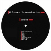 Unknown Transmission - Error (2019)