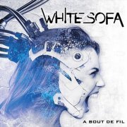 White Sofa - A bout de fil (2020) [Hi-Res]