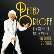 Peter Orloff und der Schwarzmeer Kosaken Chor, Peter Orloff, Heino - Ein Schritt nach vorn, ein Blick zurück (2024)