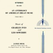 Janice Beck - An Anthology of American Organ Music- Vol. 3 - Music of Charles Ives and Leo Sowerby (2022)