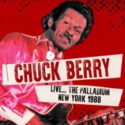 Chuck Berry - Live... the Palladium, New York 1988 (2024)