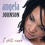 Angela Johnson - I Still Care (2007)