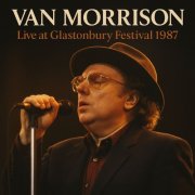Van Morrison - Live at Glastonbury Festival 1987 (1987)