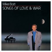 Mike Batt - Songs Of Love And War (1988)