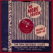 VA - No More Doggin': The RPM Records Story Volume 1 1950-1953 [2CD] (2014) Lossless