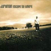 Juryman - Escape To Where (2002) FLAC