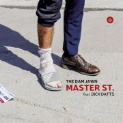 The Dam Jawn, Dick Oatts - Master St. (2023) [Hi-Res]