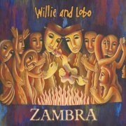 Willie and Lobo - Zambra (2006)