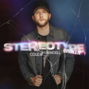 Cole Swindell - Stereotype Broken (2023) [Hi-Res]