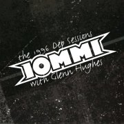 Tony Iommi With Glenn Hughes - The 1996 Dep Sessions (2004/2024) [Hi-Res]