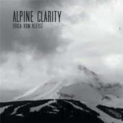 Erica Von Kleist - Alpine Clarity (2014)