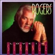 Kenny Rogers - Love is Strange (1990)