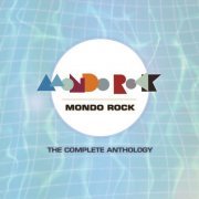 Mondo Rock - The Complete Anthology [Remastered] (2017)