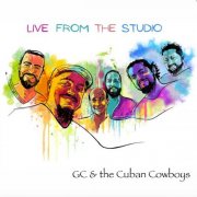 Gino Castillo & The Cuban Cowboys, The Cuban Cowboys - GC & The Cuban Cowboys: Live From The Studio (2025)