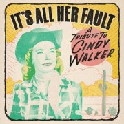 VA - It's All Her Fault - A Tribute to Cindy Walker (2025) Hi-Res