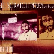 Lee 'Scratch' Perry And Friends - Open The Gate (1989) Lossless