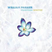 William Parker - Painters Winter (2021)